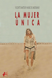 Vicente Mateos ha publicado la novela de intriga La Mujer Única