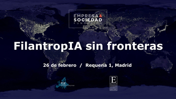 FilantropIA sin Fronteras reunirá a expertos mundiales en esta materia