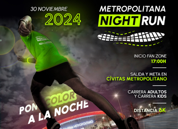 El 30 de noviembre se celebrará la primera Metropolitana Night Run